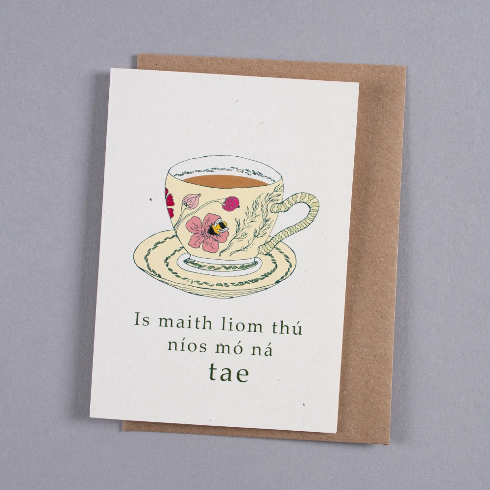 You’re great Card - Better Than Tea Irish